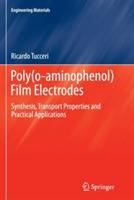 Poly(o-aminophenol) Film Electrodes: Synthesis, Transport Properties and Practical Applications - Ricardo Tucceri - cover