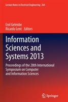 Information Sciences and Systems 2013: Proceedings of the 28th International Symposium on Computer and Information Sciences - cover