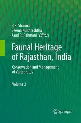 Faunal Heritage of Rajasthan, India: Conservation and Management of Vertebrates - cover