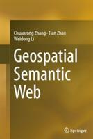 Geospatial Semantic Web - Chuanrong Zhang,Tian Zhao,Weidong Li - cover