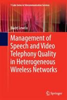 Management of Speech and Video Telephony Quality in Heterogeneous Wireless Networks - Blazej Lewcio - cover
