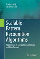 Scalable Pattern Recognition Algorithms: Applications in Computational Biology and Bioinformatics - Pradipta Maji,Sushmita Paul - cover