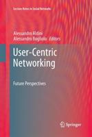 User-Centric Networking: Future Perspectives - cover