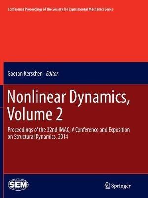 Nonlinear Dynamics, Volume 2: Proceedings of the 32nd IMAC, A Conference and Exposition on Structural Dynamics, 2014 - cover