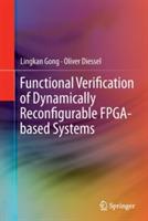 Functional Verification of Dynamically Reconfigurable FPGA-based Systems - Lingkan Gong,Oliver Diessel - cover