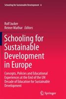Schooling for Sustainable Development in Europe: Concepts, Policies and Educational Experiences at the End of the UN Decade of Education for Sustainable Development - cover