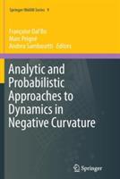 Analytic and Probabilistic Approaches to Dynamics in Negative Curvature - cover