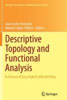 Descriptive Topology and Functional Analysis: In Honour of Jerzy Kakol’s 60th Birthday - cover