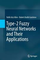 Type-2 Fuzzy Neural Networks and Their Applications - Rafik Aziz Aliev,Babek Ghalib Guirimov - cover