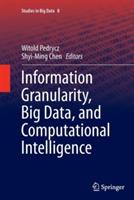 Information Granularity, Big Data, and Computational Intelligence - cover