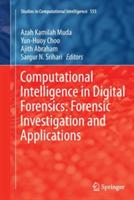 Computational Intelligence in Digital Forensics: Forensic Investigation and Applications