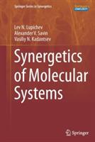 Synergetics of Molecular Systems - Lev N. Lupichev,Alexander V. Savin,Vasiliy N. Kadantsev - cover