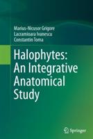 Halophytes: An Integrative Anatomical Study - Marius-Nicusor Grigore,Lacramioara Ivanescu,Constantin Toma - cover