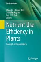 Nutrient Use Efficiency in Plants: Concepts and Approaches - cover