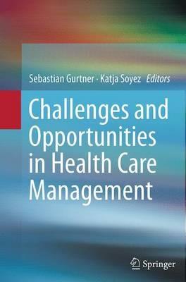 Challenges and Opportunities in Health Care Management - cover