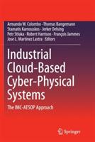 Industrial Cloud-Based Cyber-Physical Systems: The IMC-AESOP Approach - cover