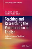 Teaching and Researching the Pronunciation of English: Studies in Honour of Wlodzimierz Sobkowiak - cover