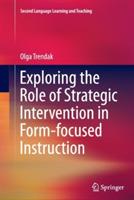 Exploring the Role of Strategic Intervention in Form-focused Instruction
