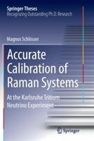 Accurate Calibration of Raman Systems: At the Karlsruhe Tritium Neutrino Experiment - Magnus Schlösser - cover
