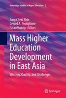 Mass Higher Education Development in East Asia: Strategy, Quality, and Challenges - cover