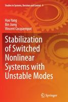 Stabilization of Switched Nonlinear Systems with Unstable Modes - Hao Yang,Bin Jiang,Vincent Cocquempot - cover