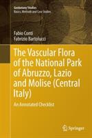 The Vascular Flora of the National Park of Abruzzo, Lazio and Molise (Central Italy): An Annotated Checklist - Fabio Conti,Fabrizio Bartolucci - cover
