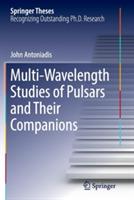 Multi-Wavelength Studies of Pulsars and Their Companions - John Antoniadis - cover