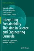 Integrating Sustainability Thinking in Science and Engineering Curricula: Innovative Approaches, Methods and Tools - cover