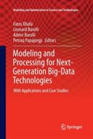 Modeling and Processing for Next-Generation Big-Data Technologies: With Applications and Case Studies - cover
