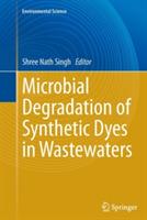 Microbial Degradation of Synthetic Dyes in Wastewaters - cover