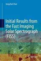 Initial Results from the Fast Imaging Solar Spectrograph (FISS) - cover