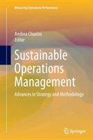 Sustainable Operations Management: Advances in Strategy and Methodology - cover