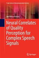 Neural Correlates of Quality Perception for Complex Speech Signals - Jan-Niklas Antons - cover