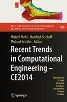 Recent Trends in Computational Engineering - CE2014: Optimization, Uncertainty, Parallel Algorithms, Coupled and Complex Problems - cover