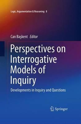 Perspectives on Interrogative Models of Inquiry: Developments in Inquiry and Questions - cover