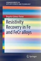 Resistivity Recovery in Fe and FeCr alloys - Begoña Gómez-Ferrer - cover