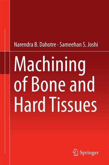 Machining of Bone and Hard Tissues