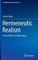 Hermeneutic Realism: Reality Within Scientific Inquiry - Dimitri Ginev - cover