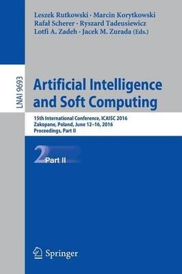 Artificial Intelligence and Soft Computing: 15th International Conference, ICAISC 2016, Zakopane, Poland, June 12-16, 2016, Proceedings, Part II - cover