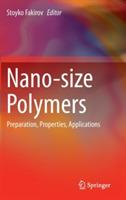 Nano-size Polymers: Preparation, Properties, Applications - cover