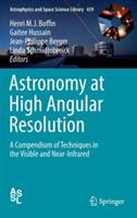 Astronomy at High Angular Resolution: A Compendium of Techniques in the Visible and Near-Infrared - cover