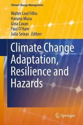 Climate Change Adaptation, Resilience and Hazards - cover