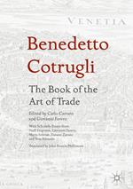 Benedetto Cotrugli – The Book of the Art of Trade