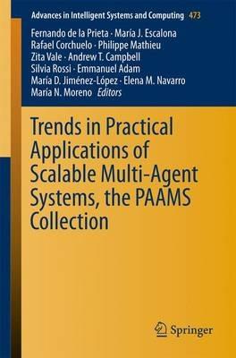 Trends in Practical Applications of Scalable Multi-Agent Systems, the PAAMS Collection - cover