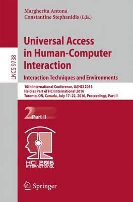 Universal Access in Human-Computer Interaction. Interaction Techniques and Environments: 10th International Conference, UAHCI 2016, Held as Part of HCI International 2016, Toronto, ON, Canada, July 17-22, 2016, Proceedings, Part II - cover