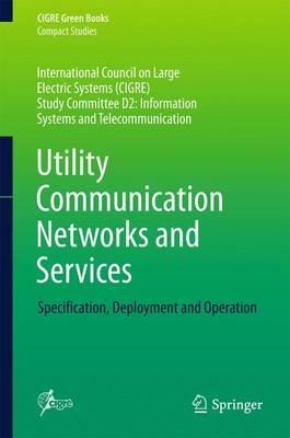 Utility Communication Networks and Services: Specification, Deployment and Operation - cover