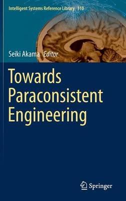 Towards Paraconsistent Engineering - cover