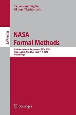 NASA Formal Methods: 8th International Symposium, NFM 2016, Minneapolis, MN, USA, June 7-9, 2016, Proceedings - cover