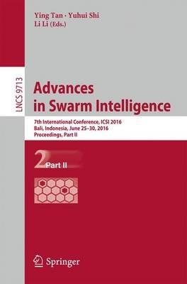 Advances in Swarm Intelligence: 7th International Conference, ICSI 2016, Bali, Indonesia, June 25-30, 2016, Proceedings, Part II - cover