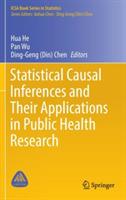 Statistical Causal Inferences and Their Applications in Public Health Research - cover